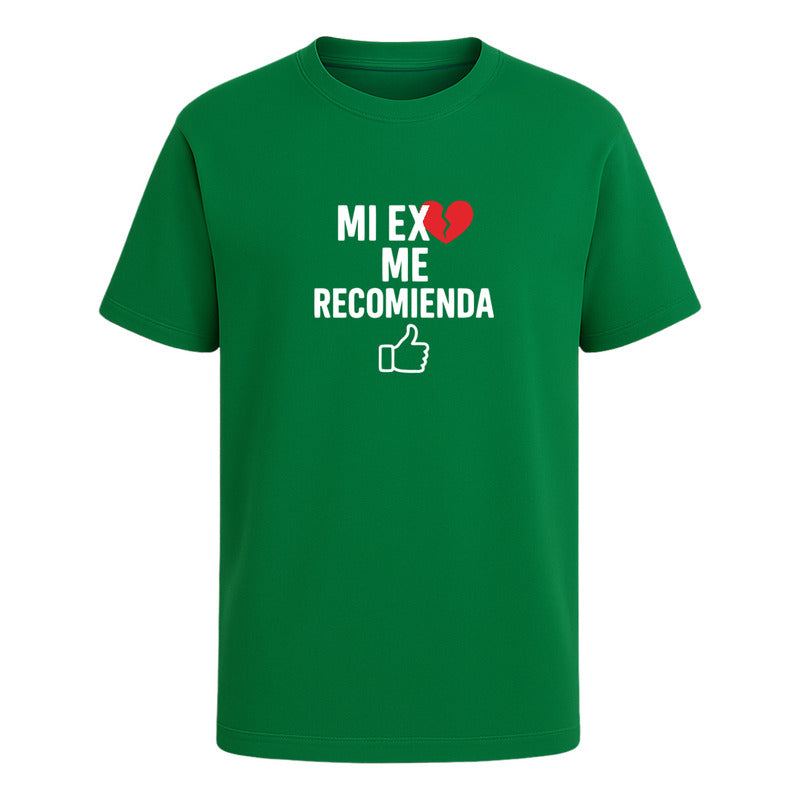 Playera "Mi Ex Me Recomienda" - Hombre