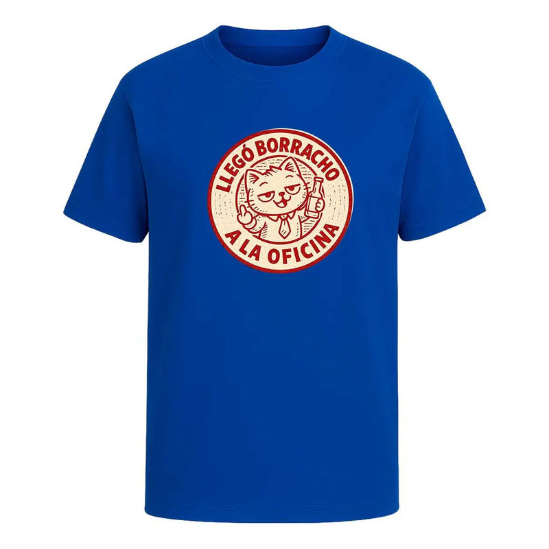 Playera Llegó Borracho A La Oficina Frase Broma Meme Unisex