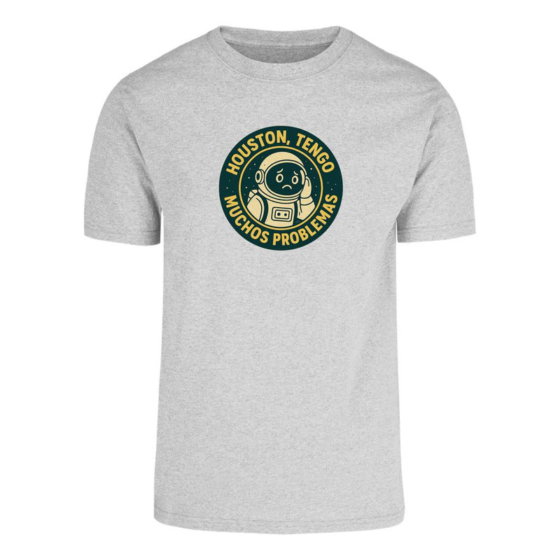 Playera Houston Tengo Muchos Problemas Astronauta Frase