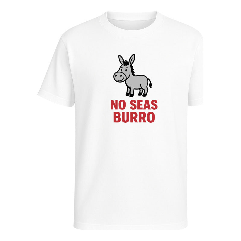 Playera "No Seas Burro" Frase Divertida - Hombre