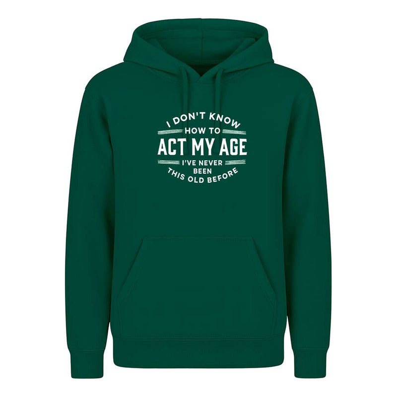 Sudadera Act My Age Frase Sarcasmo Broma Cumpleaños Unisex