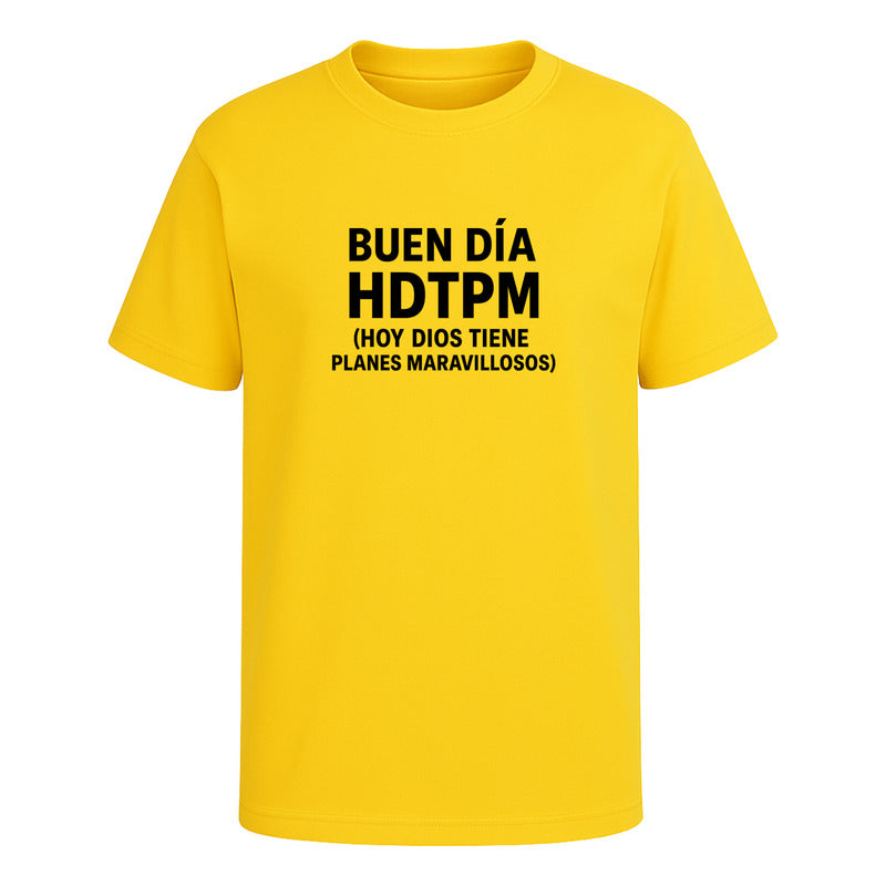 Playera "Buen Día HDTPM" Frase Humor - Hombre