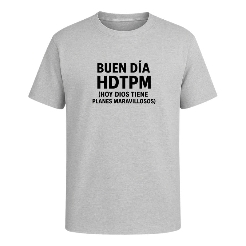 Playera "Buen Día HDTPM" Frase Humor - Hombre