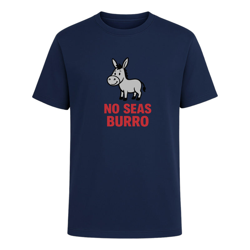 Playera "No Seas Burro" Frase Divertida - Hombre