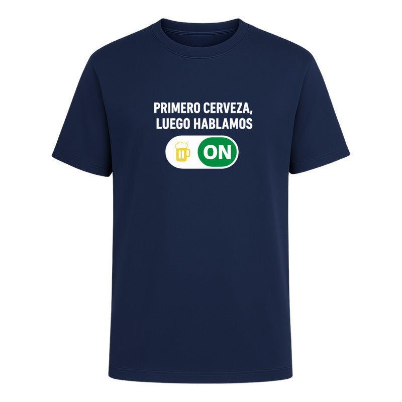 Playera Primero Cerveza Luego Hablamos Unisex Bar Humor