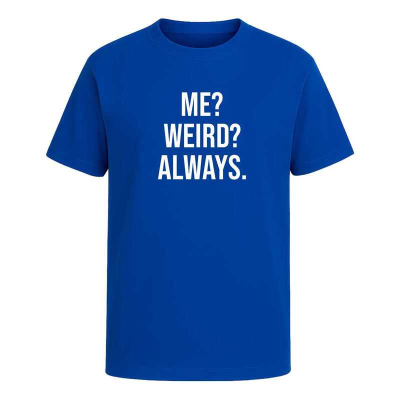 Playera "Me Weird Always"- Infantil