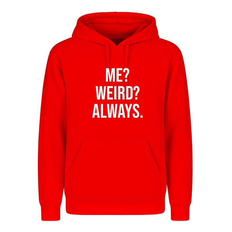 Sudadera Me Weird Always Frase Divertida Sarcástica Infantil