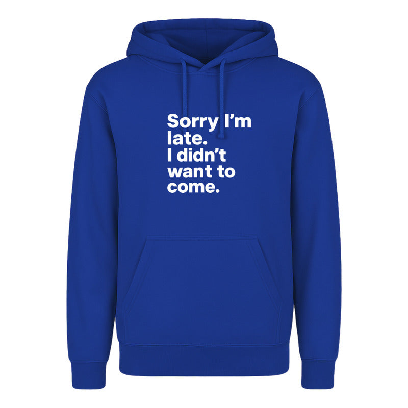 Sudadera  Sorry I'm Late  Frase Irónica Y Divertida Unisex