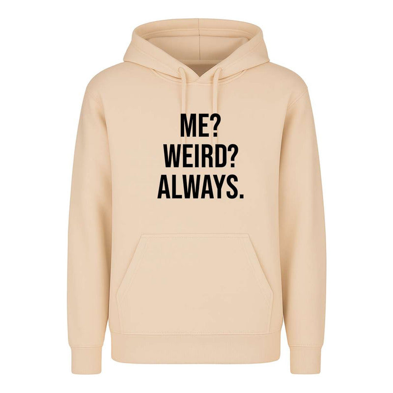 Sudadera Me Weird Always Frase Divertida Sarcástica Infantil