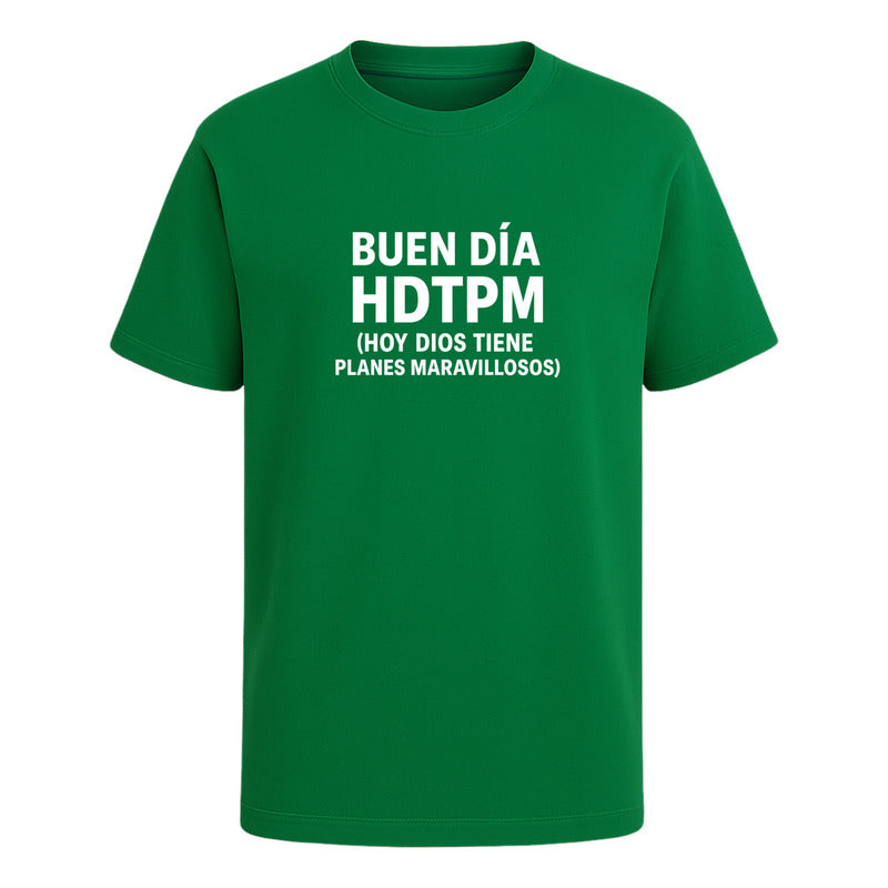 Playera "Buen Día HDTPM" Frase Humor - Hombre