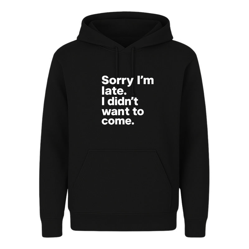 Sudadera  Sorry I'm Late  Frase Irónica Y Divertida Unisex