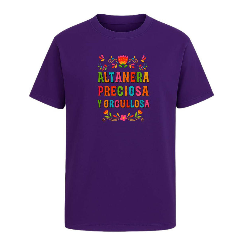 Playera Altanera Preciosa Y Orgullosa Frase Mexa Unisex