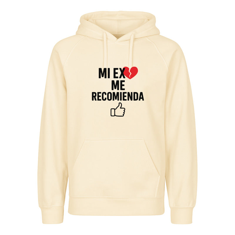 Sudadera Unisex Frase Divertida Mi Ex Me Recomienda