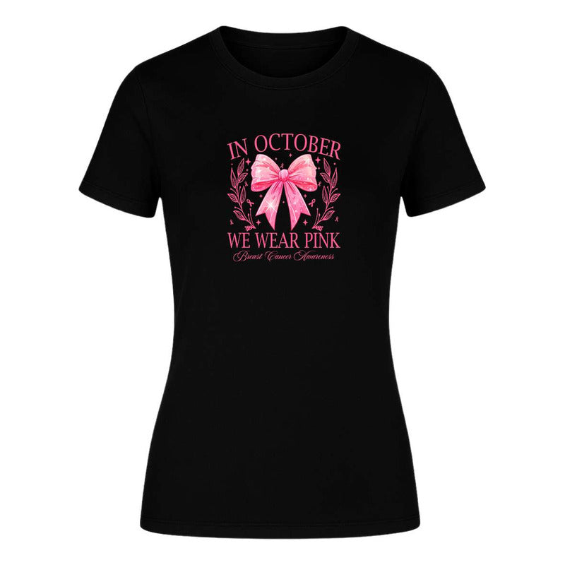 Playera In October We Wear Pink Cáncer De Mama De Dama