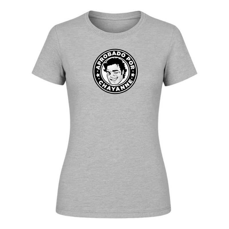 Playera "Aprobado por Chayanne" Meme - Dama