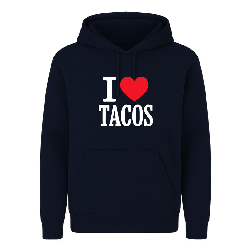 Sudadera I Love Tacos Unisex Food Lover México Casual
