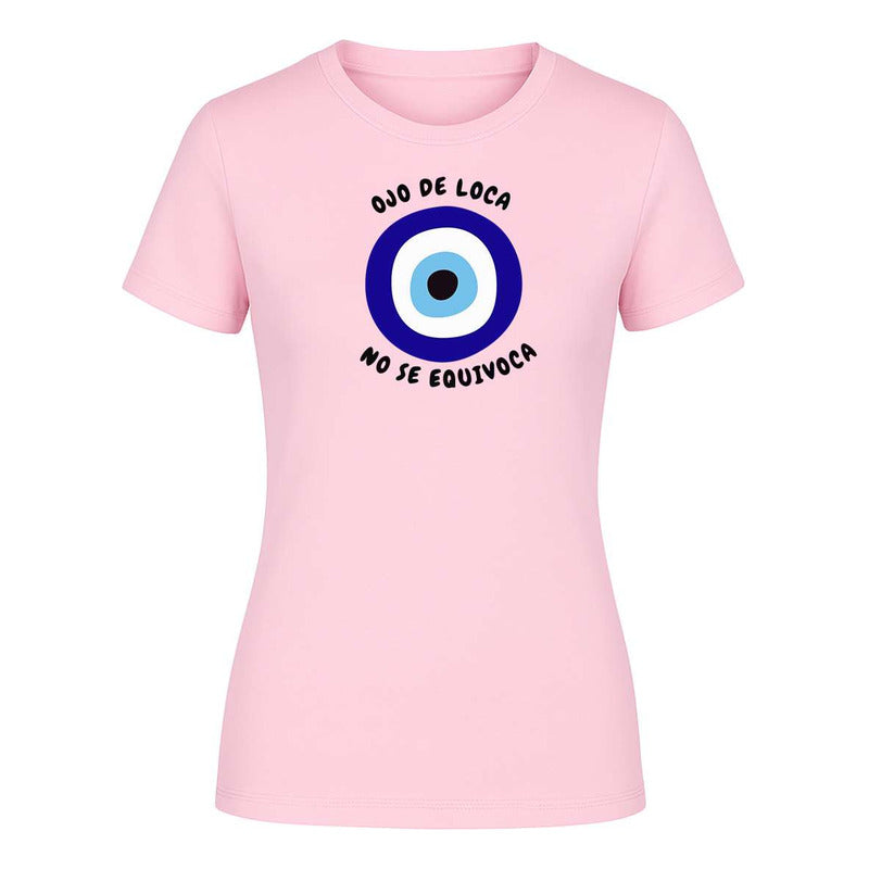 Playera Ojo De Loca No Se Equivoca Frase Divertida De Dama