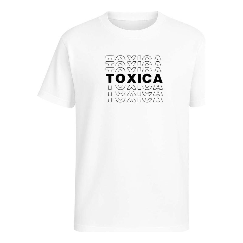 Playera Tóxica Frase Divertida Broma Pareja Regalo Unisex