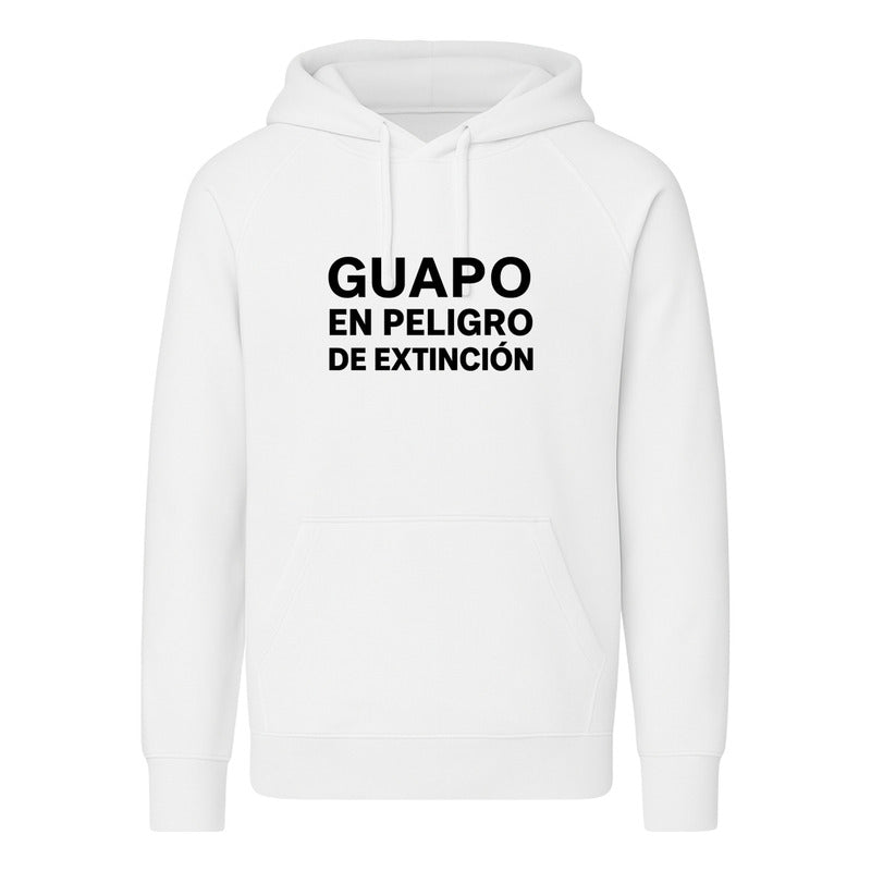 Sudadera Guapo En Peligro De Extinción Frase Divertida