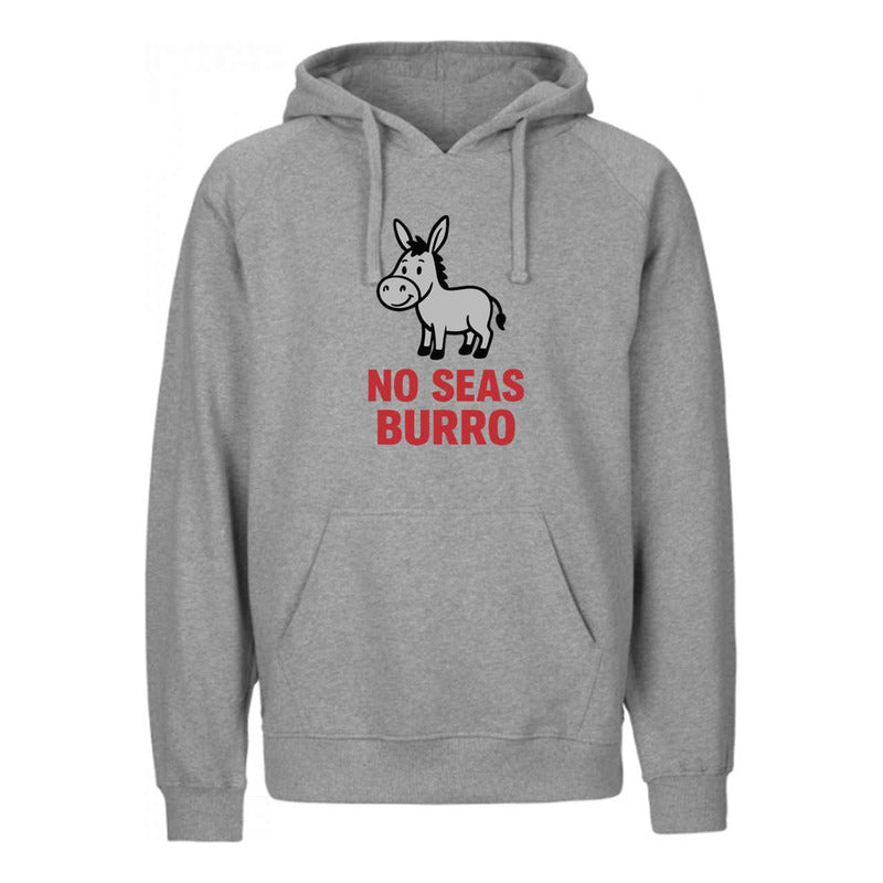 Sudadera No Seas Burro Frase Chistosa Diseño Sarcástico