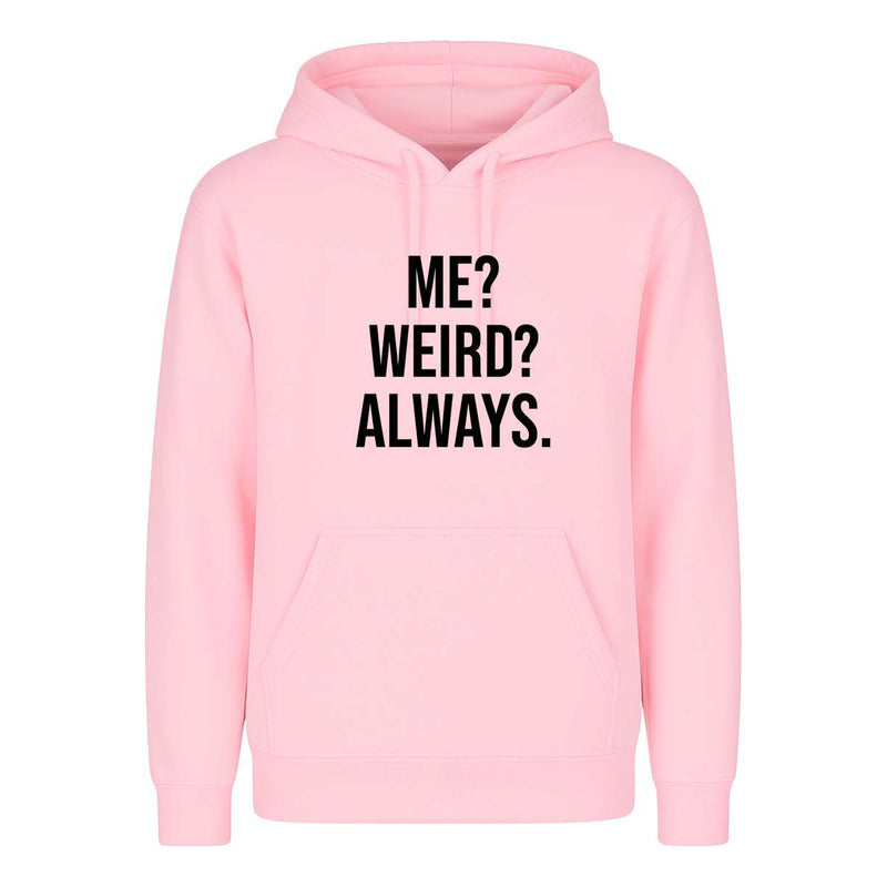 Sudadera Me Weird Always Frase Divertida Sarcástica Infantil