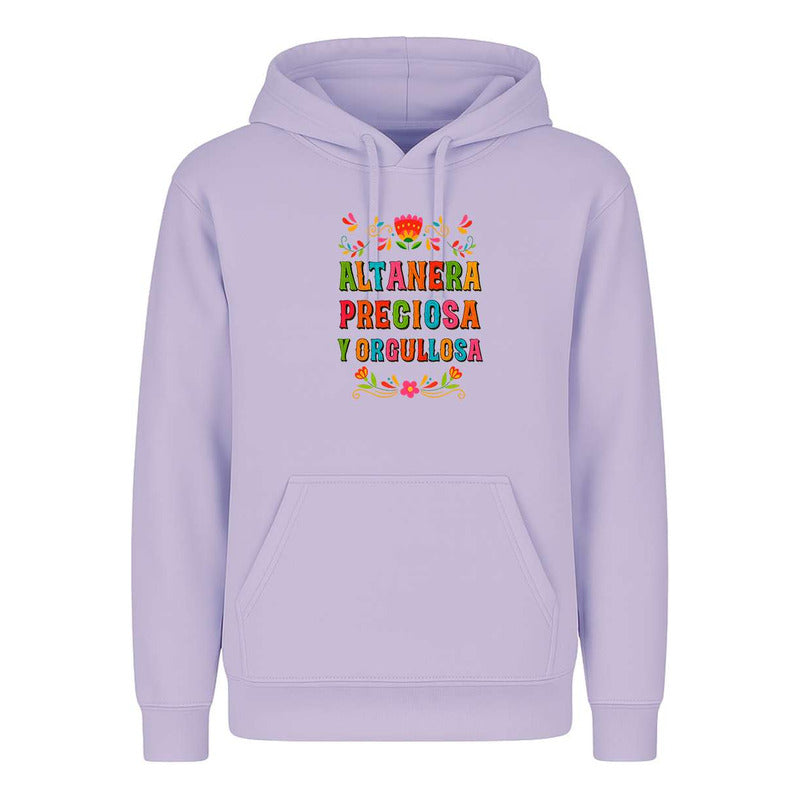 Sudadera Altanera Preciosa Y Orgullosa Frase Mexa Unisex