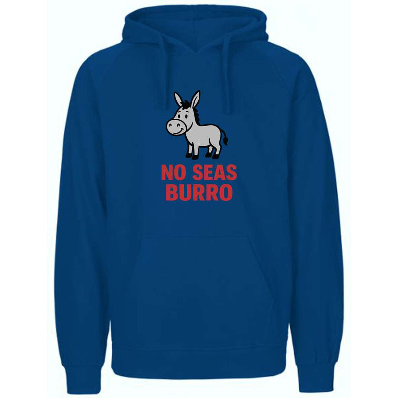 Sudadera No Seas Burro Frase Chistosa Diseño Sarcástico