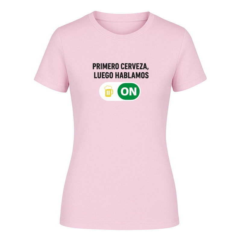 Playera "Primero Cerveza Luego Hablamos" - Dama