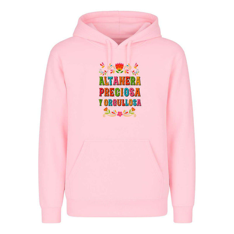 Sudadera Altanera Preciosa Y Orgullosa Frase Mexa Unisex