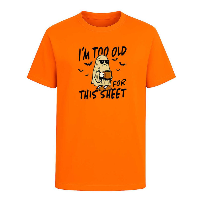 Playera Im Too Old For This Sheet Halloween Divertida Unisex