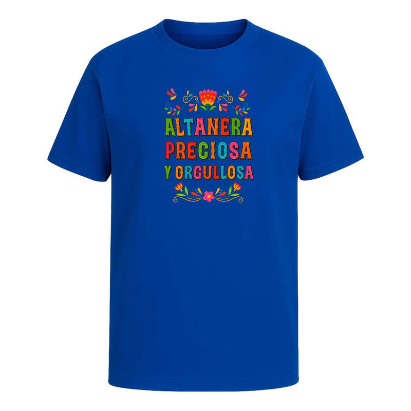 Playera Altanera Preciosa Y Orgullosa Frase Mexa Unisex