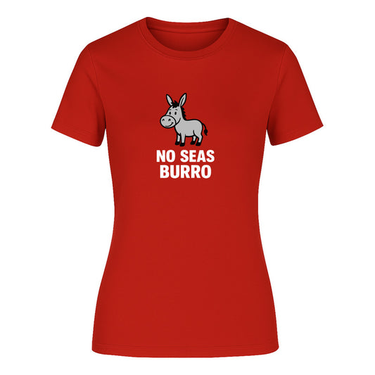 Playera "No Seas Burro" Frase Divertida - Dama