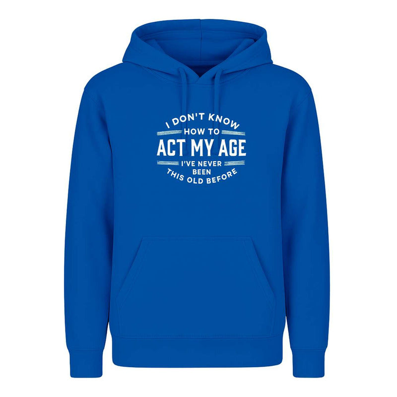 Sudadera Act My Age Frase Sarcasmo Broma Cumpleaños Infantil