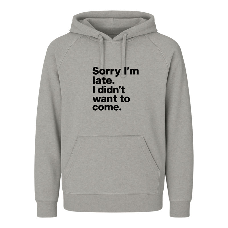 Sudadera  Sorry I'm Late  Frase Irónica Y Divertida Unisex