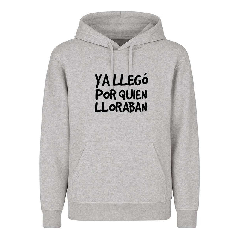 Sudadera Ya Llegó Por Quien Lloraban Frase Meme Infantil