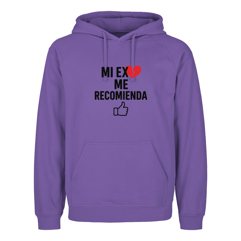 Sudadera Unisex Frase Divertida Mi Ex Me Recomienda