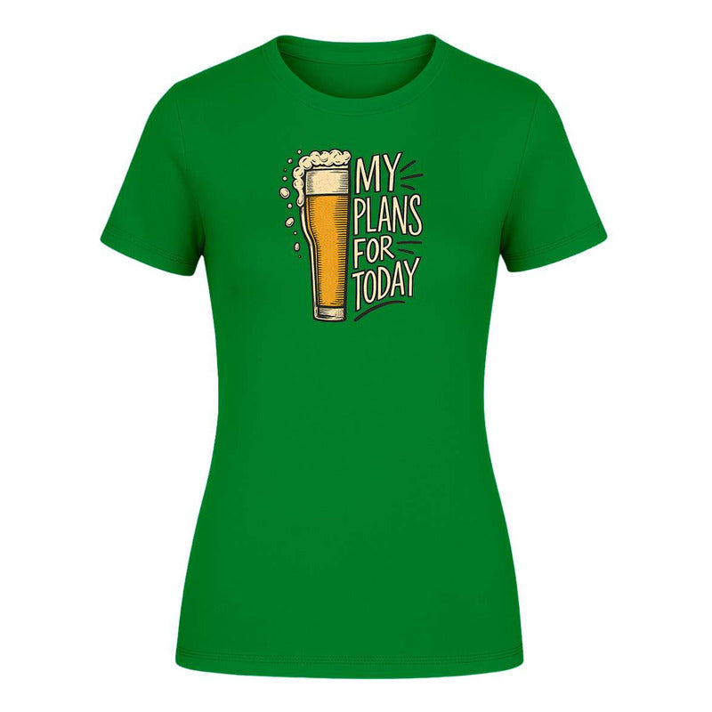Playera "My Plans For Today" Cerveza - Dama