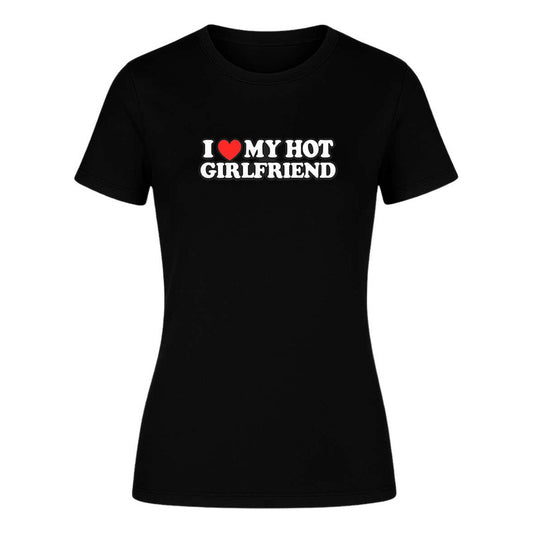 Playera "I Love My Hot Girlfriend" - Dama