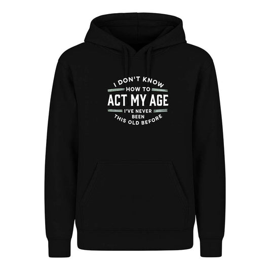 Sudadera Act My Age Frase Sarcasmo Broma Cumpleaños Unisex