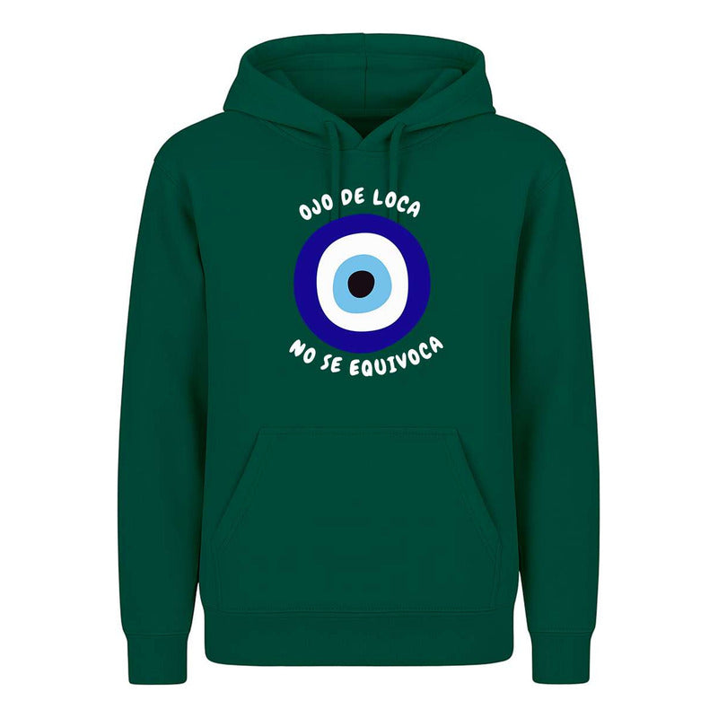 Sudadera Ojo De Loca No Se Equivoca Frase Divertida Unisex