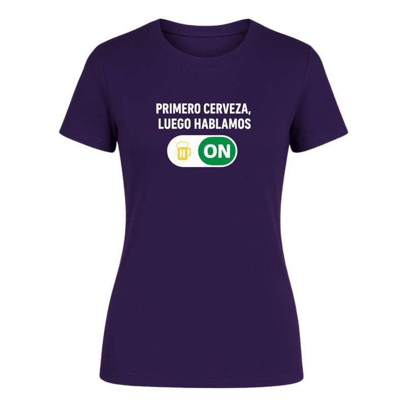 Playera "Primero Cerveza Luego Hablamos" - Dama