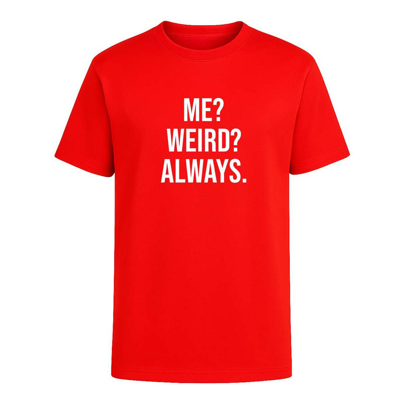 Playera "Me Weird Always"- Infantil