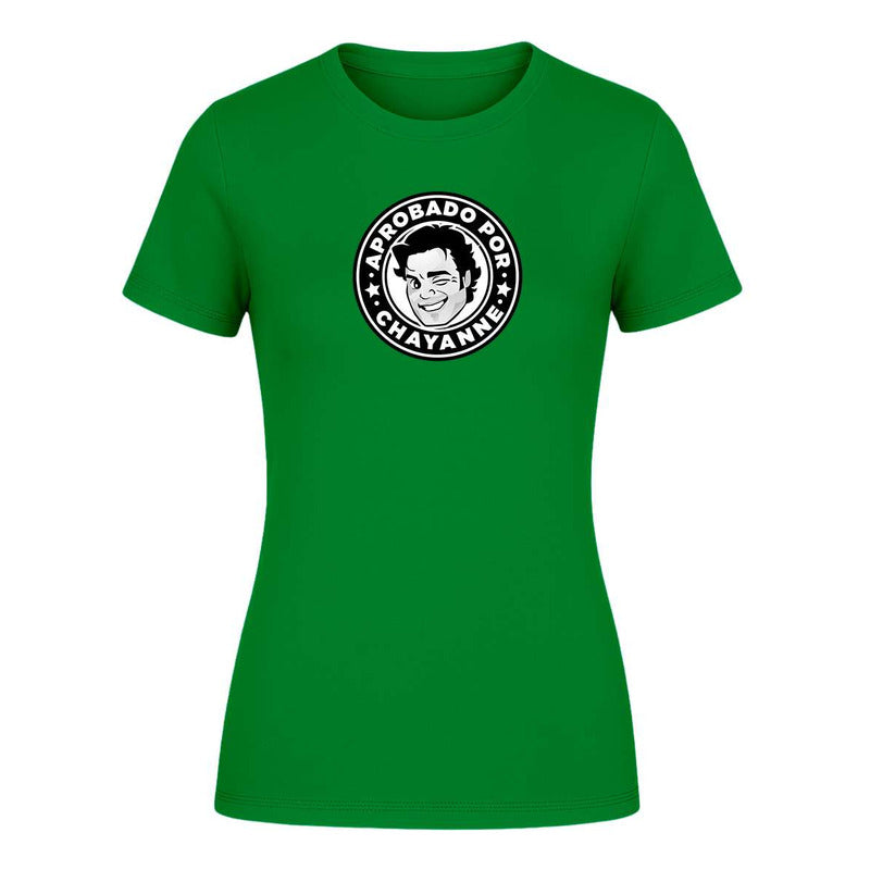 Playera "Aprobado por Chayanne" Meme - Dama