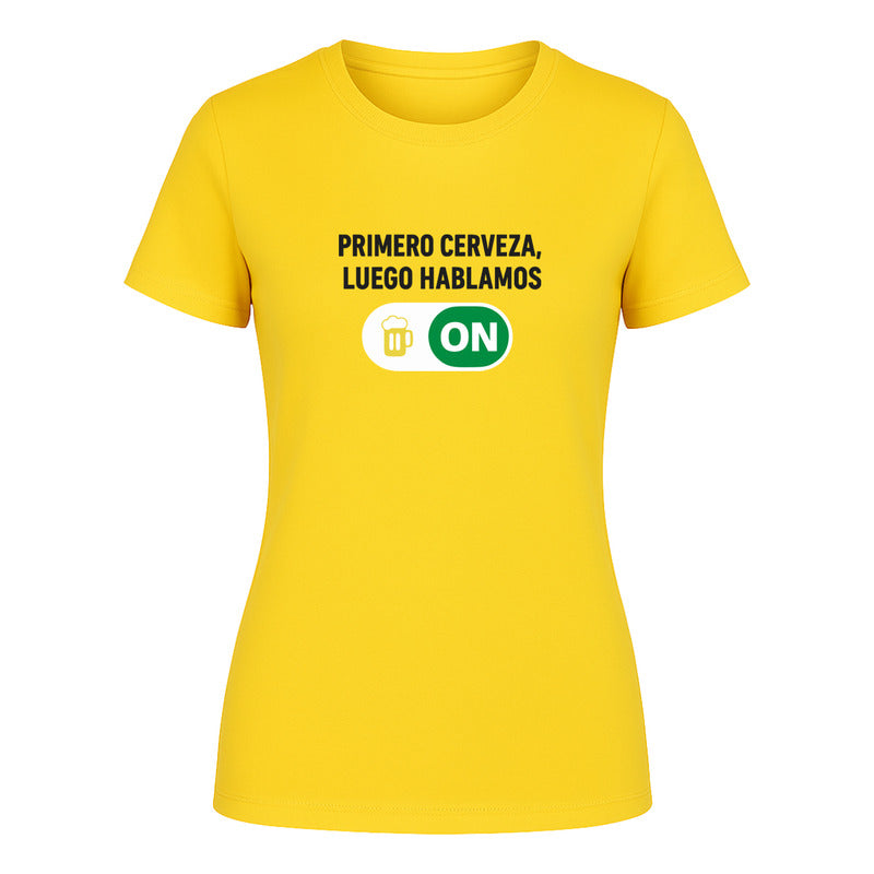 Playera "Primero Cerveza Luego Hablamos" - Dama