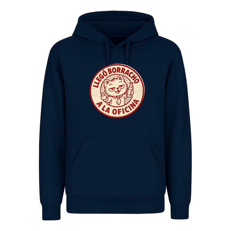 Sudadera Llegó Borracho A La Oficina Frase Broma Meme Unisex