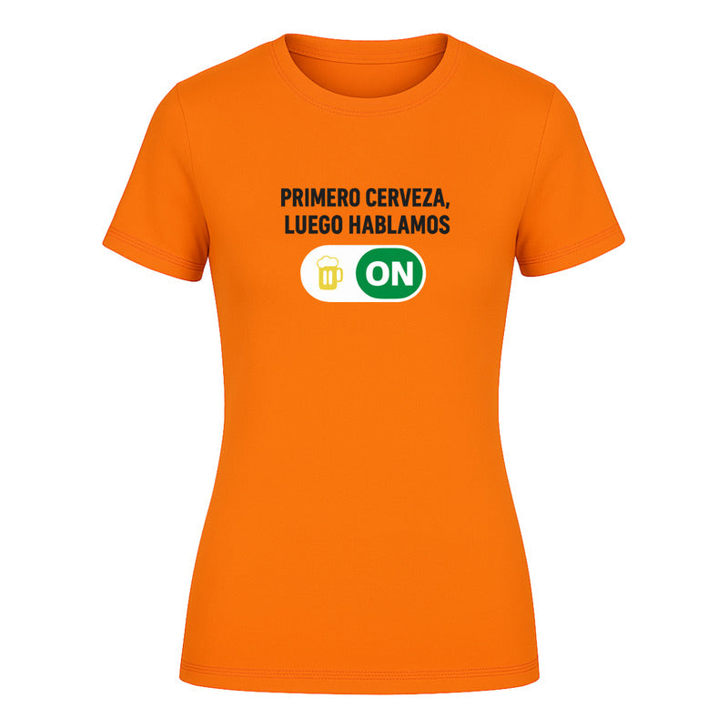 Playera "Primero Cerveza Luego Hablamos" - Dama