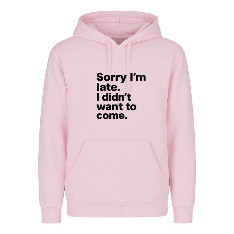 Sudadera  Sorry I'm Late  Frase Irónica Y Divertida Unisex