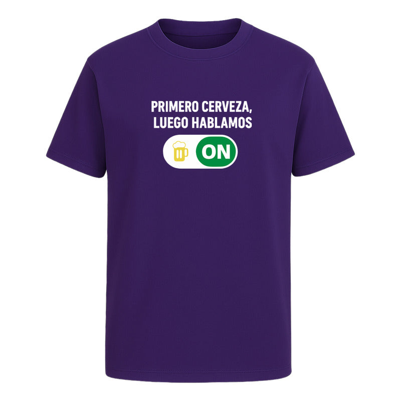 Playera Primero Cerveza Luego Hablamos Unisex Bar Humor