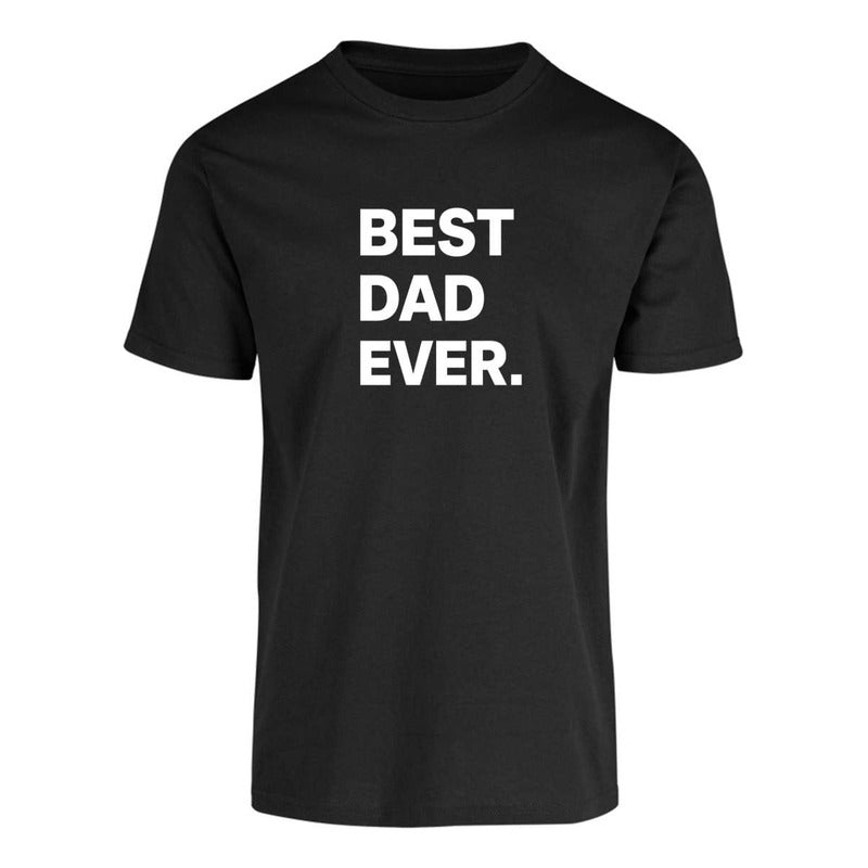 Playera "Best Dad Ever" Día del Padre - Hombre
