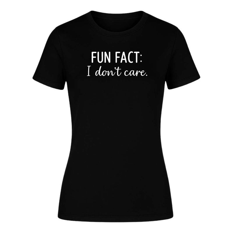 Playera "Fun Fact I Don't Care" - Dama